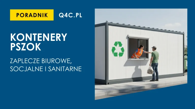 Read more about the article Kontenery PSZOK – zaplecze biurowe, socjalne i sanitarne