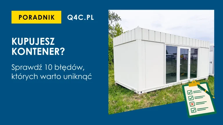 Read more about the article 10 błędów przy zakupie kontenera – sprawdź, zanim podejmiesz decyzję